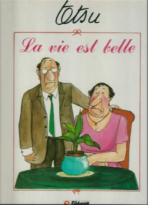 La vie est belle