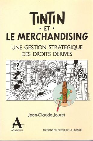 Couverture de l'album Tintin et le merchandising Une gestion stratégique des droits dérivés