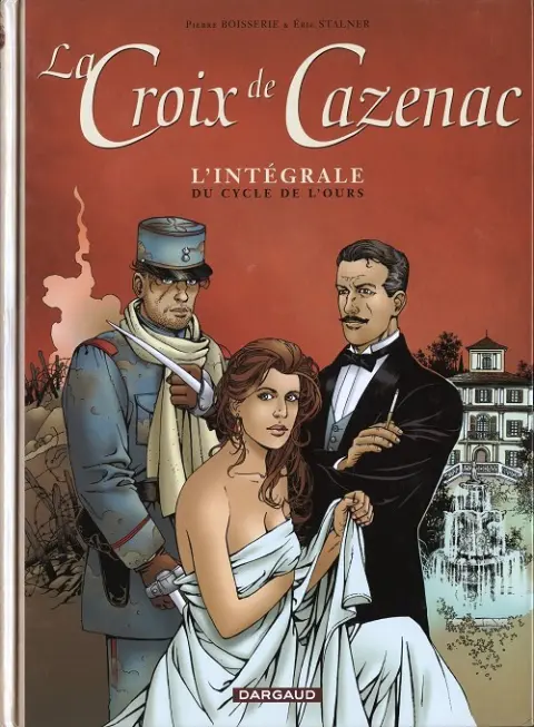 La Croix de Cazenac L'intégrale du cycle de l'Ours