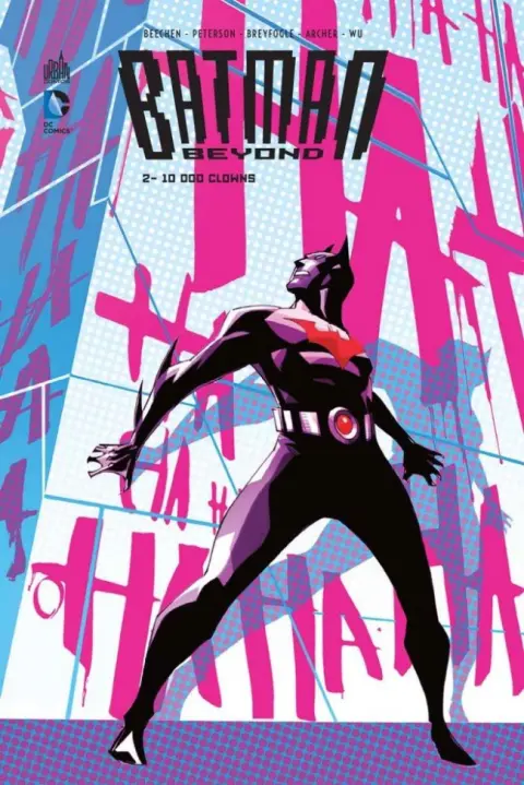 Batman Beyond Tome 2 10000 Clowns