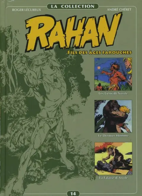 Rahan La Collection Volume 14 Les Liens de vérité - Le Dernier Homme - La Falaise d'argile