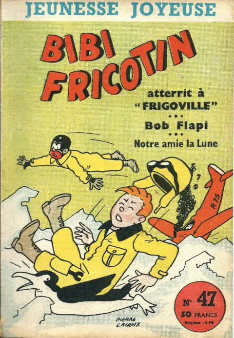 Bibi Fricotin Tome 47 Bibi Fricotin atterrit à