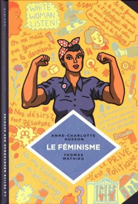 La Petite Bédéthèque des Savoirs Tome 11 Le féminisme - En sept slogans et citations