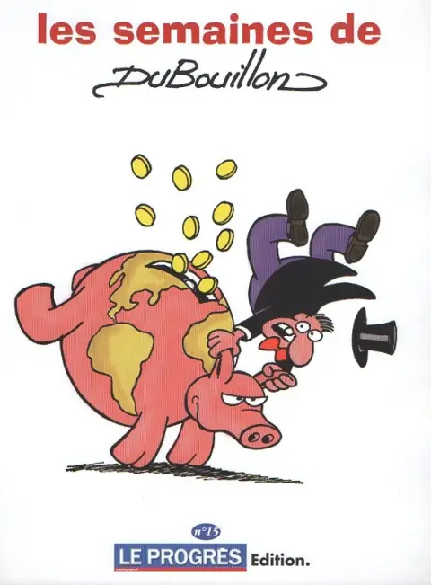 Les semaines de Dubouillon N° 15