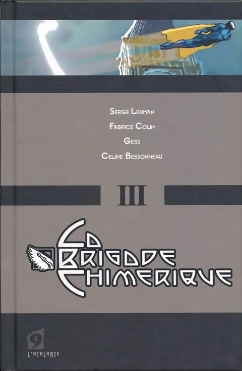 La Brigade Chimérique Tome 3 L'homme cassé - Bon anniversaire docteur Séverac !