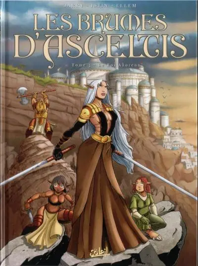Les Brumes d'Asceltis Tome 3 Le Roi Akorenn
