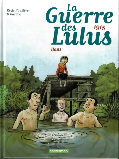 Couverture de l'album La Guerre des Lulus Tome 2 1915 - Hans