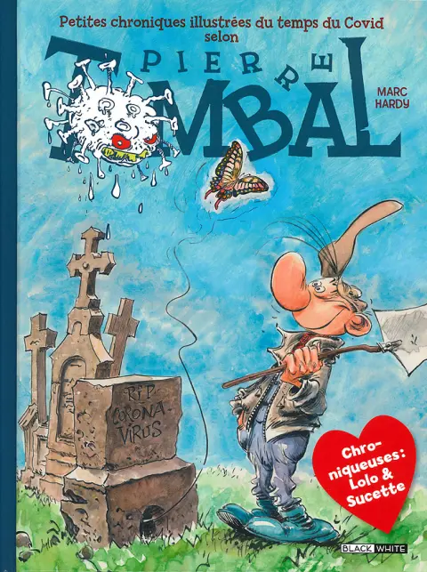 Pierre Tombal Petites chroniques illustrées du temps du Covid selon Pierre Tombal
