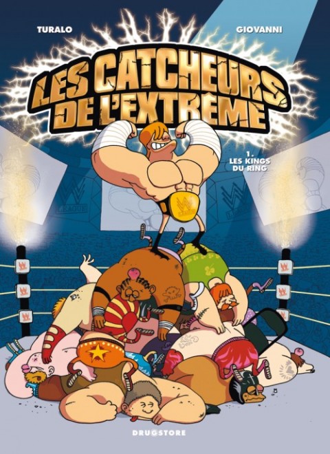 Couverture de l'album Les Catcheurs de l'extrême Tome 1 Les Kings du ring
