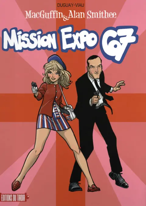 Couverture de l'album MacGuffin & Alan Smithee Tome 1 Mission Expo 67