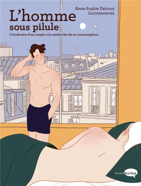 L'homme sous pilule L'itinéraire d'un couple à la recherche de sa contraception