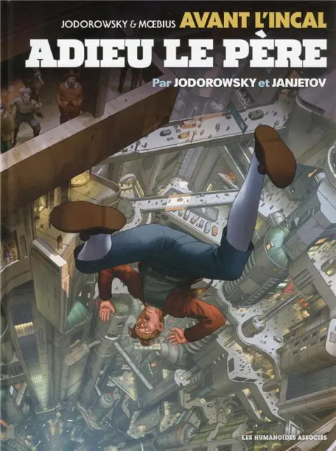 Avant l'Incal Tome 1 Adieu le père