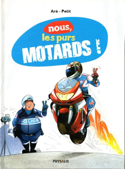 Nous, les purs motards !