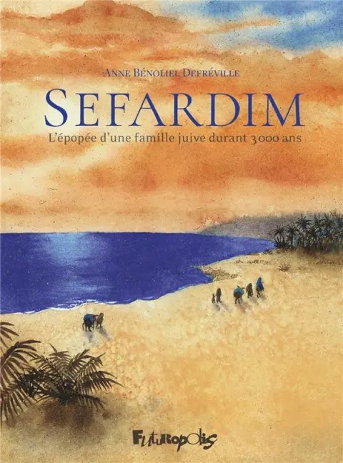Sefardim L'épopée d'une famille juive durant 3000 ans