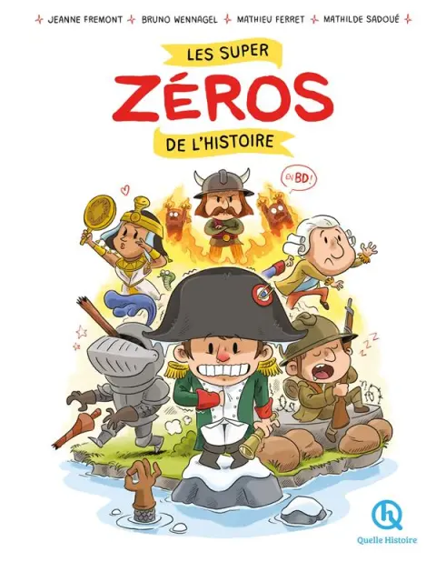 Les super zéros de l'histoire en BD !