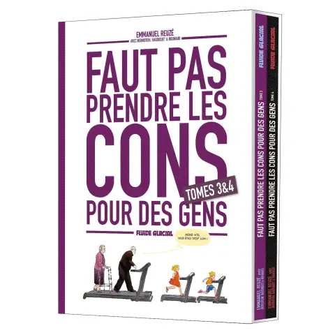 Faut pas prendre les cons pour des gens Tomes 3 & 4
