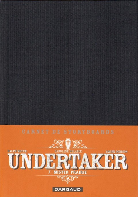 Undertaker Carnet de Storyboards Mister prairie