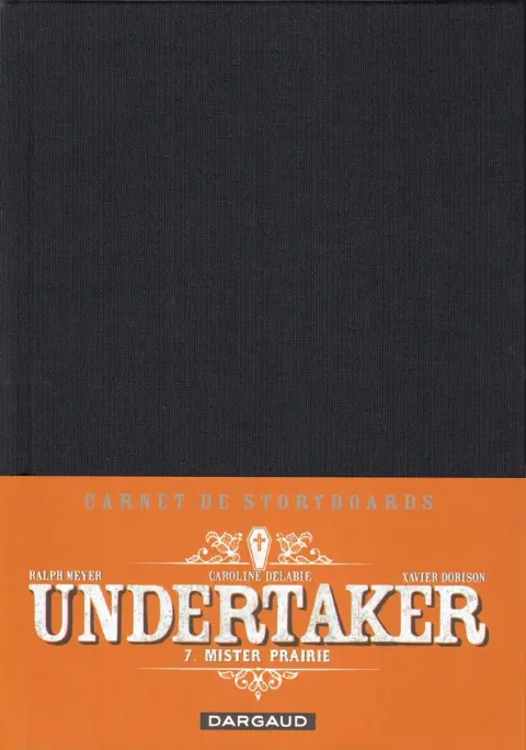 Undertaker Carnet de Storyboards Mister prairie