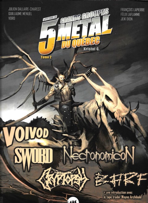 L'histoire de 5 grands groupes métal du Québec Tome 2