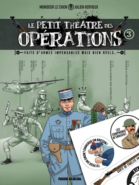 Le petit théâtre des opérations 3 Faits d'armes impensables mais bien réels...