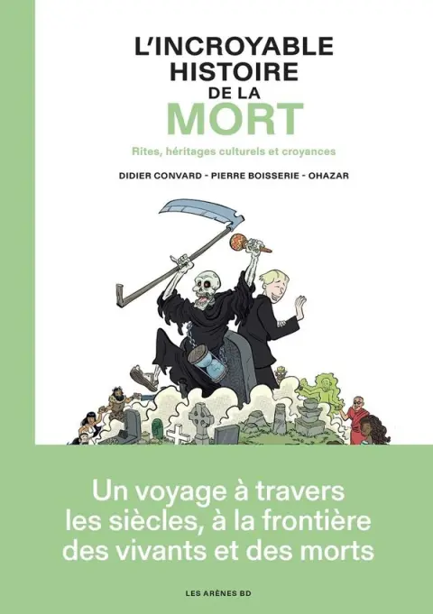 L'Incroyable histoire de la mort Rites, héritages culturels et croyances