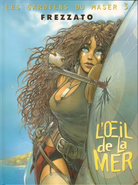 Les Gardiens du Maser Tome 3 L'œil de la mer