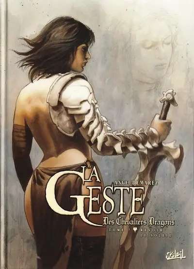La Geste des Chevaliers Dragons Tome 7 Revoir le soleil
