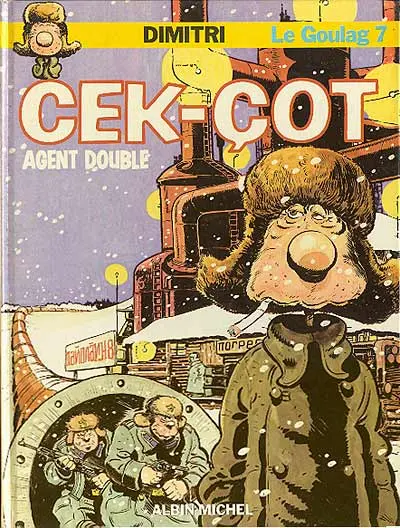 Le Goulag Tome 7 Cek-Çot agent double
