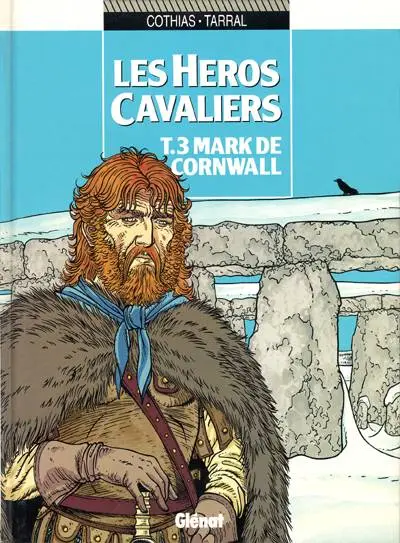 Les Héros cavaliers Tome 3 Mark de Cornwall