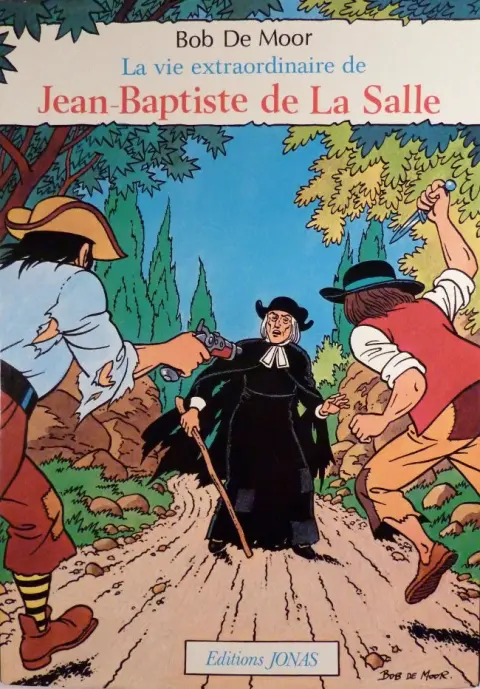 La vie extraordinaire de Jean-Baptiste de la Salle