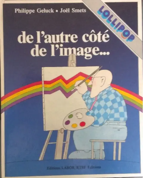 Lollipop RTBF Tome 3 De l'autre côté de l'image...