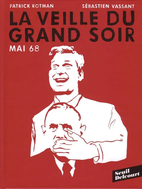 Mai 68 - La veille du grand soir