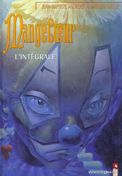 Mangecœur Mangecœur - L'intégrale