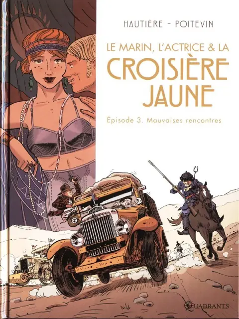 Le Marin, l'actrice et la croisière jaune Tome 3 Mauvaises rencontres