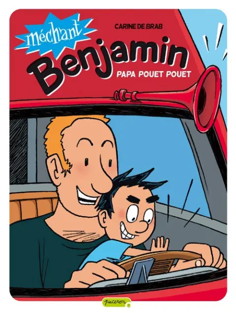 Méchant Benjamin Tome 7 Papa pouet pouet
