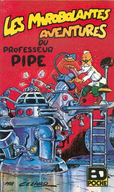 Couverture de l'album Les Mirobolantes aventures du Professeur Pipe