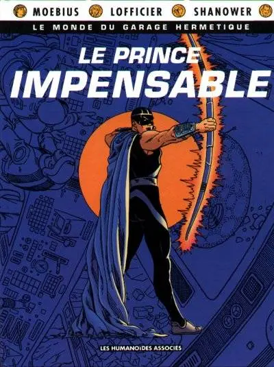 Le Monde du Garage Hermétique Tome 1 Le prince impensable