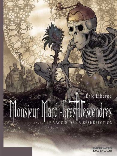 Couverture de l'album Monsieur Mardi-Gras Descendres Tome 4 Le vaccin de la résurrection