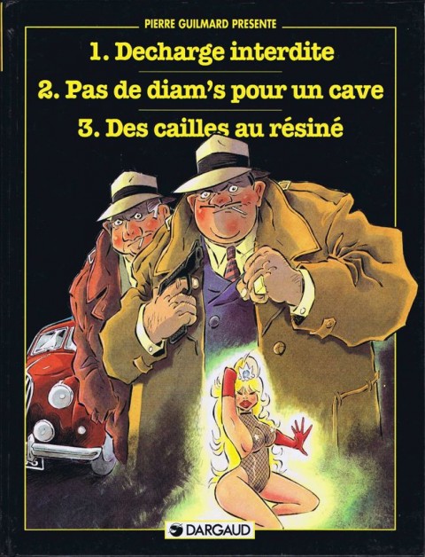 Couverture de l'album Pierre Guilmard présente 1 Décharge interdite - Pas de diam's pour un cave - Des cailles au résiné