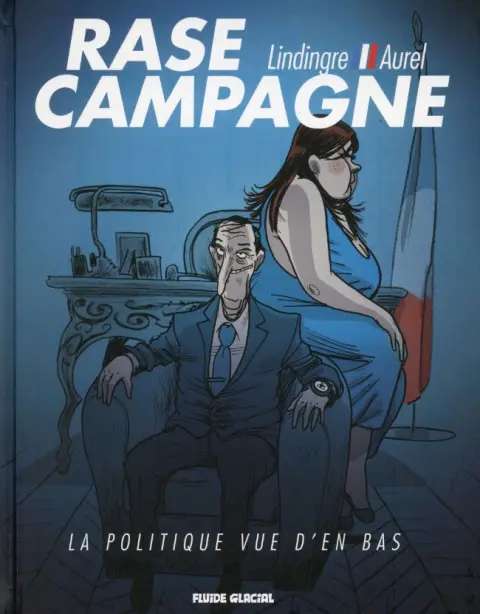 Rase campagne La Politique vue d'en bas