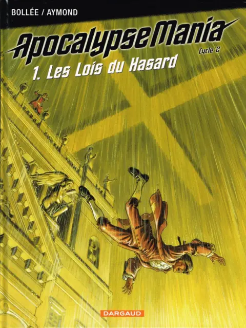 Apocalypse Mania Tome 6 Les lois du hasard