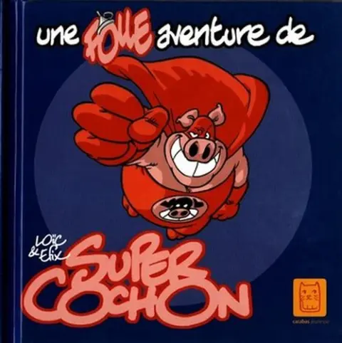 Une folle aventure de Super Cochon