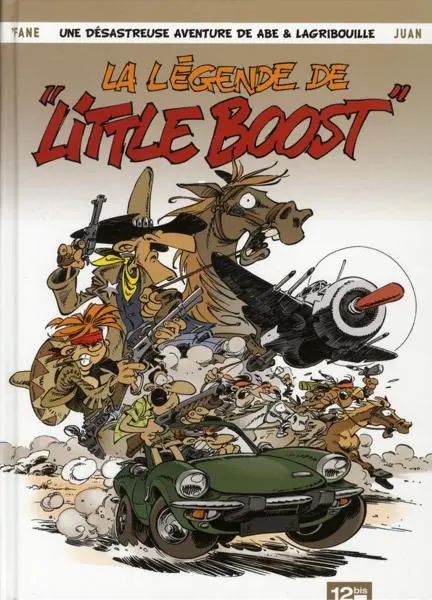 Une désastreuse aventure de Abe et Lagribouille La Légende de Little Boost