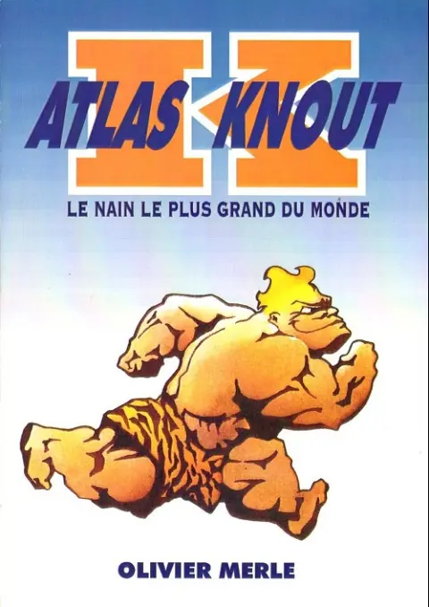 Atlas Knout Tome 1 Le Nain le plus grand du monde
