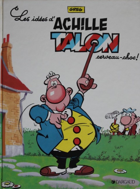 Couverture de l'album Achille Talon Tome 1 Les idées d'Achille Talon cerveau-choc !