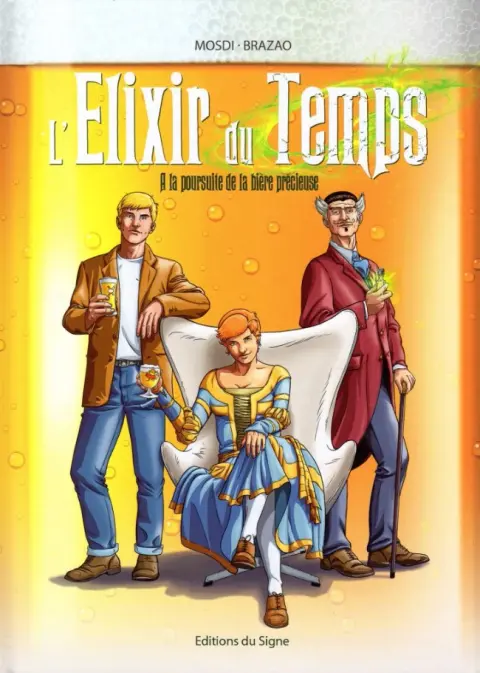 Couverture de l'album L'elixir du temps A la poursuite de la bière précieuse