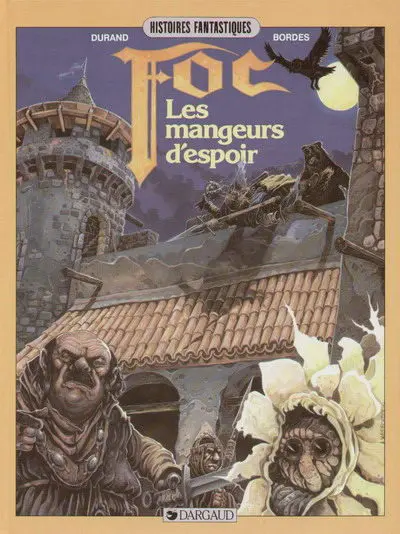 Foc Tome 1 Les mangeurs d'espoir