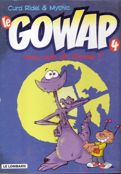 Couverture de l'album Le Gowap Tome 4 Vous avez dit Gowap ?