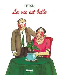 La vie est belle