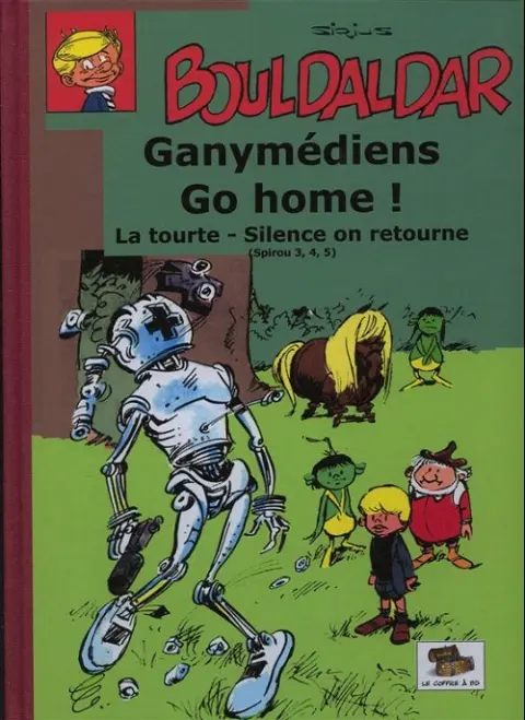 Bouldaldar et Colégram Tome 22 Ganymédiens Go home ! - La tourte - Silence on retourne